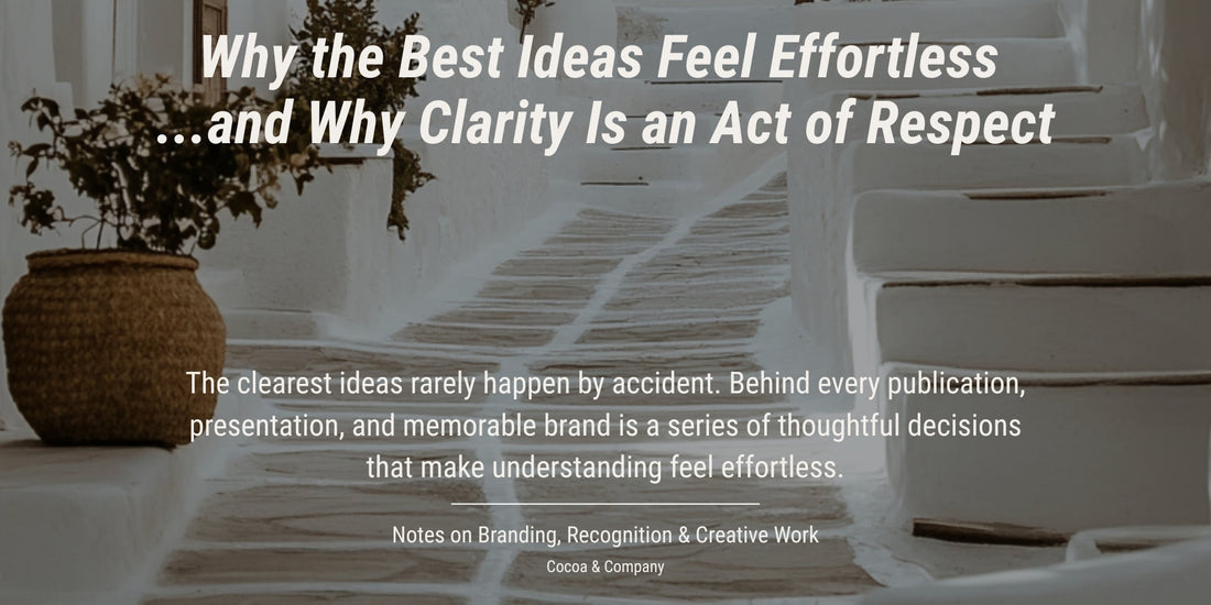Why the Best Ideas Feel Effortless