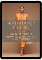Brand Authority Blueprint: How to Be Trusted, Memorable, and Valued in Any Market