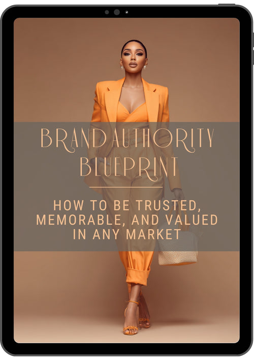 Brand Authority Blueprint: How to Be Trusted, Memorable, and Valued in Any Market