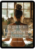 A Guide to Mindfulness - E-Book & Workbook